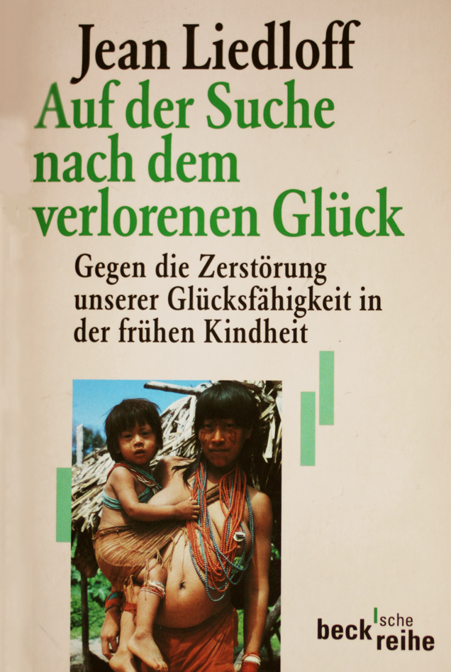 Jean Liedloff Auf der Suche nach dem verlorenen Glück